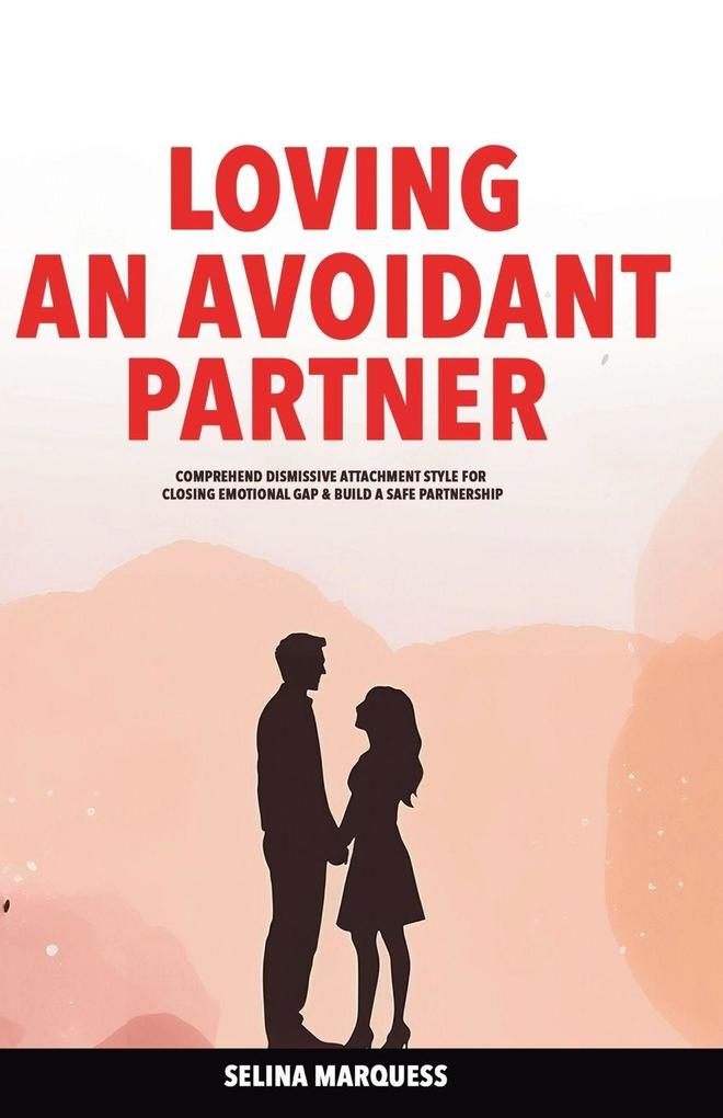 Loving an Avoidant Partner