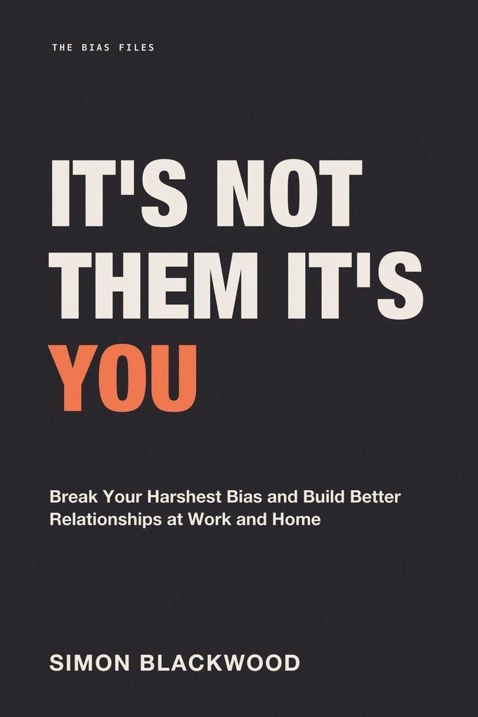 It's Not Them It's You