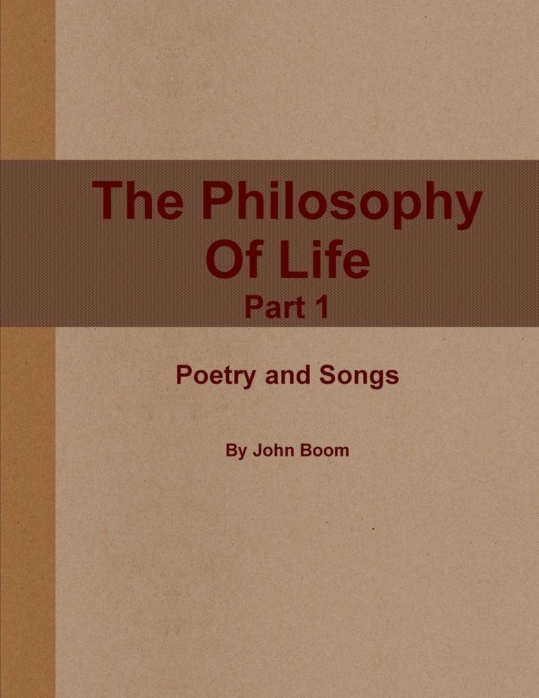 The Philosophy Of Life Part 1