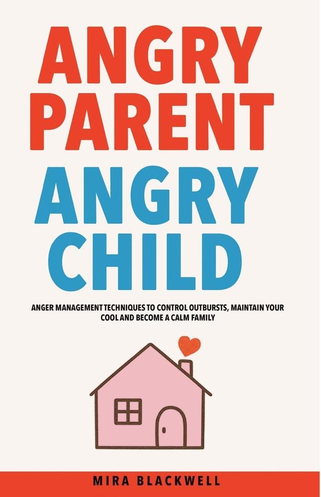 Angry Parent Angry Child
