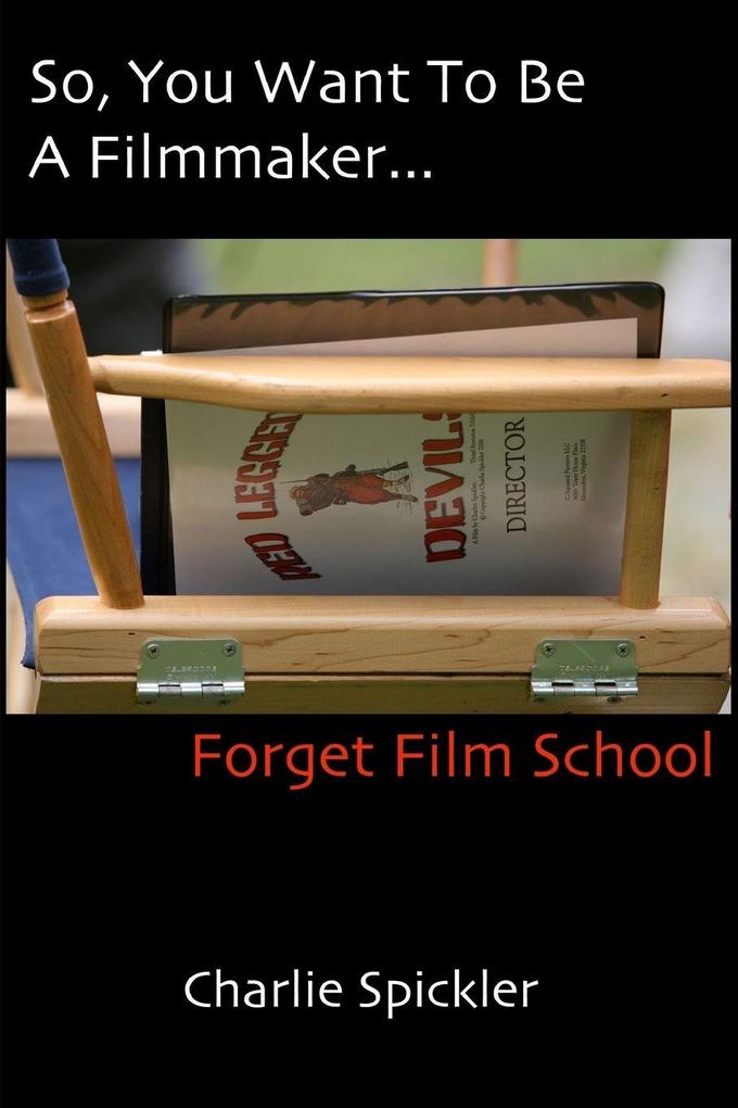 So You Want to Be a Filmmaker?