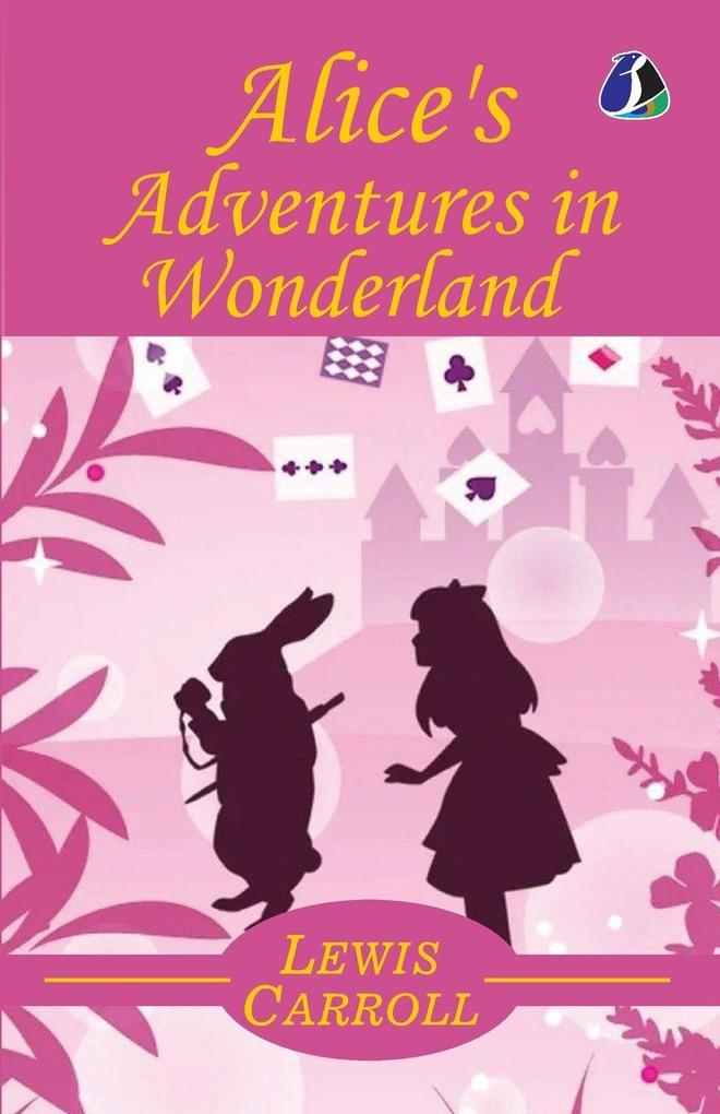 Alice In Wonderland By Lewis Carroll - Fantasy Adventure