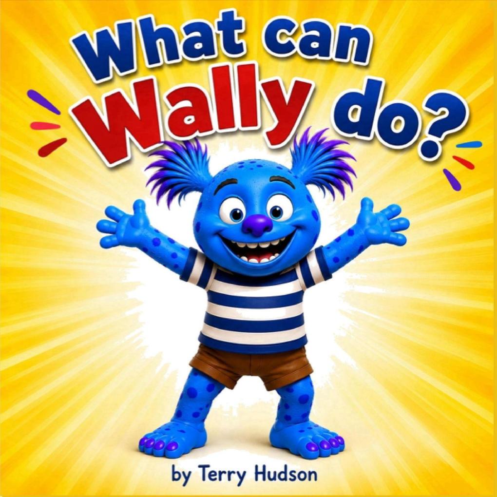 What can Wally do?