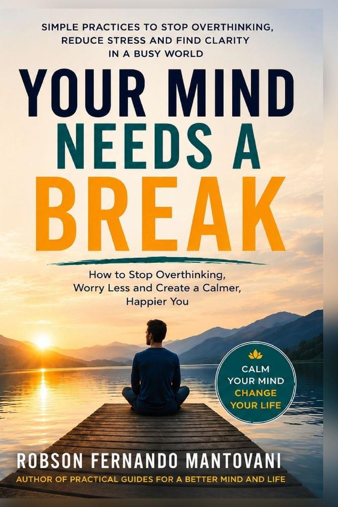 Your Mind Needs a Break