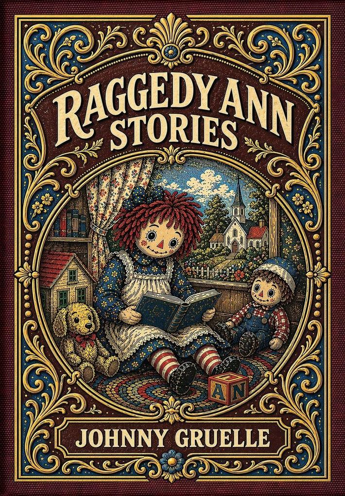 Raggedy Ann Stories (Golden Monarch Collector's Edition) (Case Laminate Hardcover with Jacket)