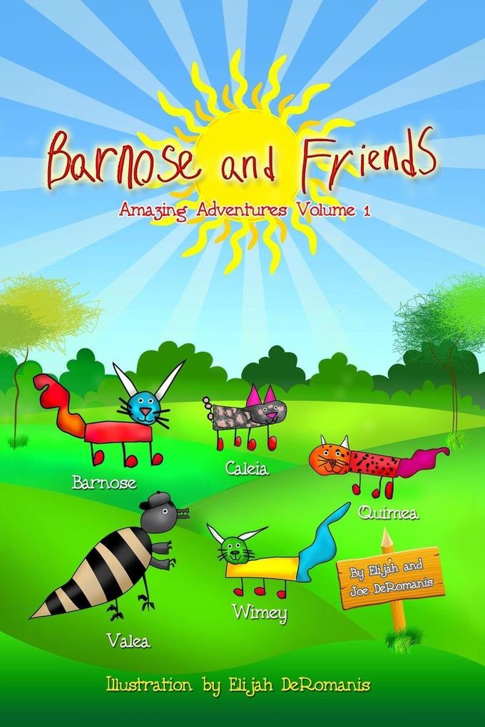 Barnose and Friends -- Amazing Adventures Volume 1