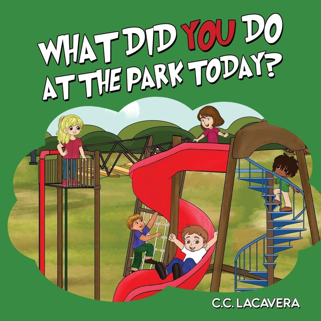 What Did You Do at the Park Today?