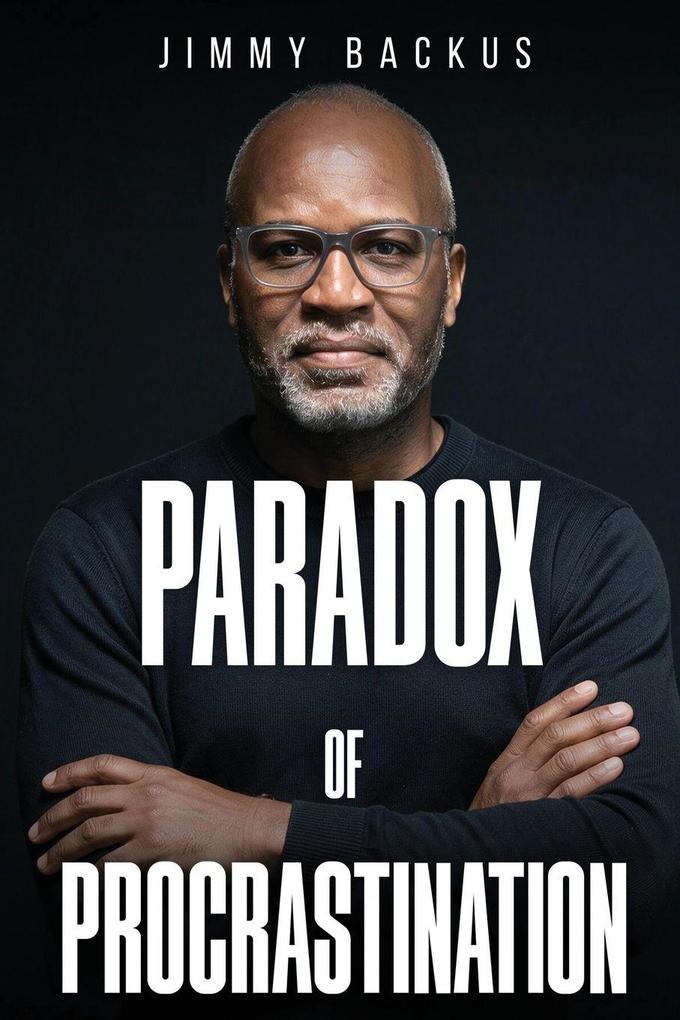 THE PARADOX OF PROCRASTINATION