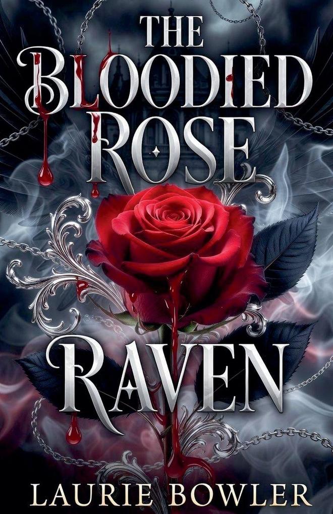 The Bloodied Rose - Raven