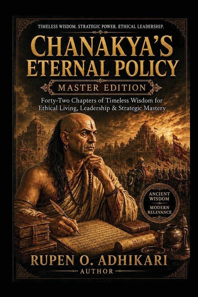 CHANAKYA'S ETERNAL POLICY