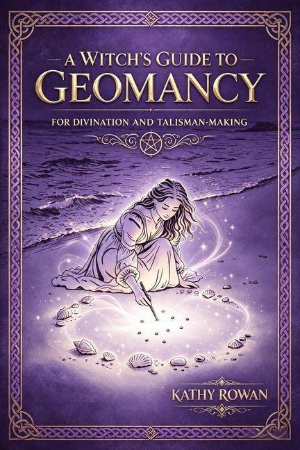 A Witch's Guide to Geomancy
