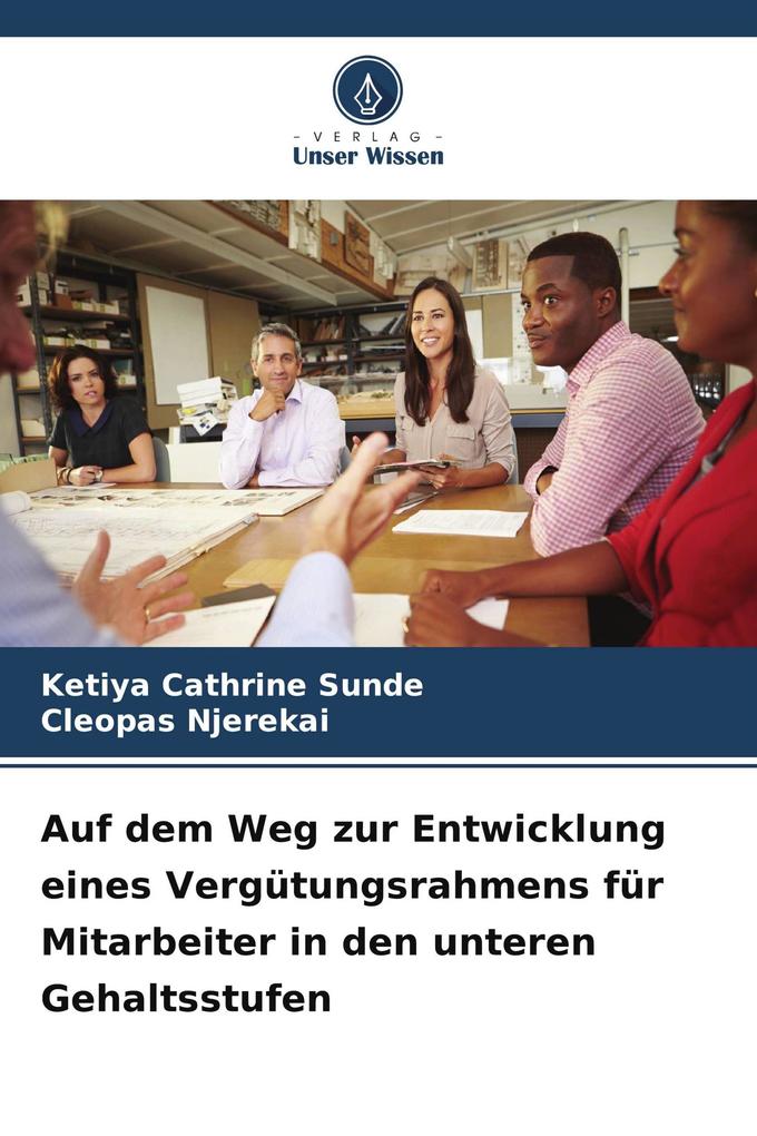 Auf dem Weg zur Entwicklung eines Vergütungsrahmens für Mitarbeiter in den unteren Gehaltsstufen