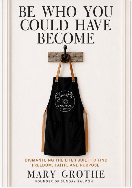 Be Who You Could Have Become