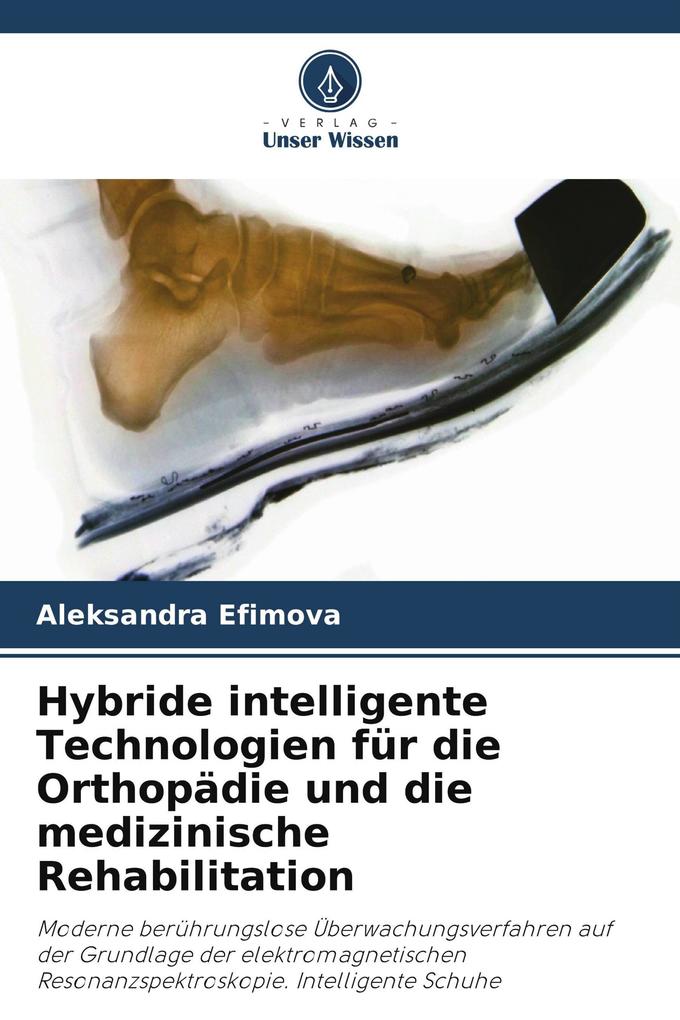 Hybride intelligente Technologien für die Orthopädie und die medizinische Rehabilitation