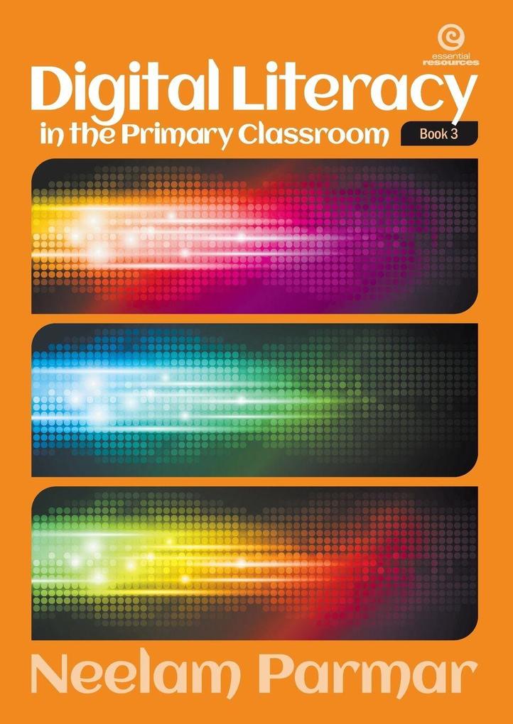 Digital Literacy in the Primary Classroom - Year 3-4