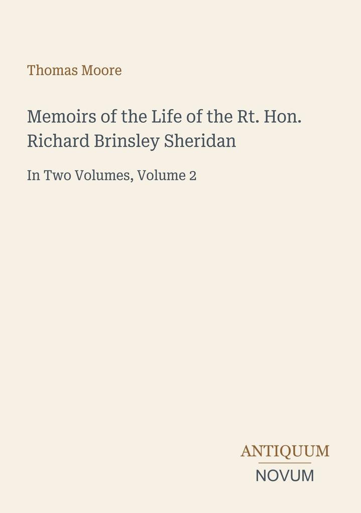 Memoirs of the Life of the Rt. Hon. Richard Brinsley Sheridan