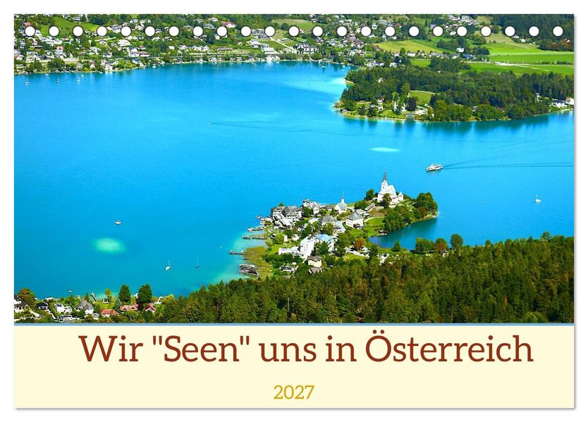Wir 'Seen' uns in Österreich (Tischkalender 2027 DIN A5 quer) CALVENDO Monatskalender