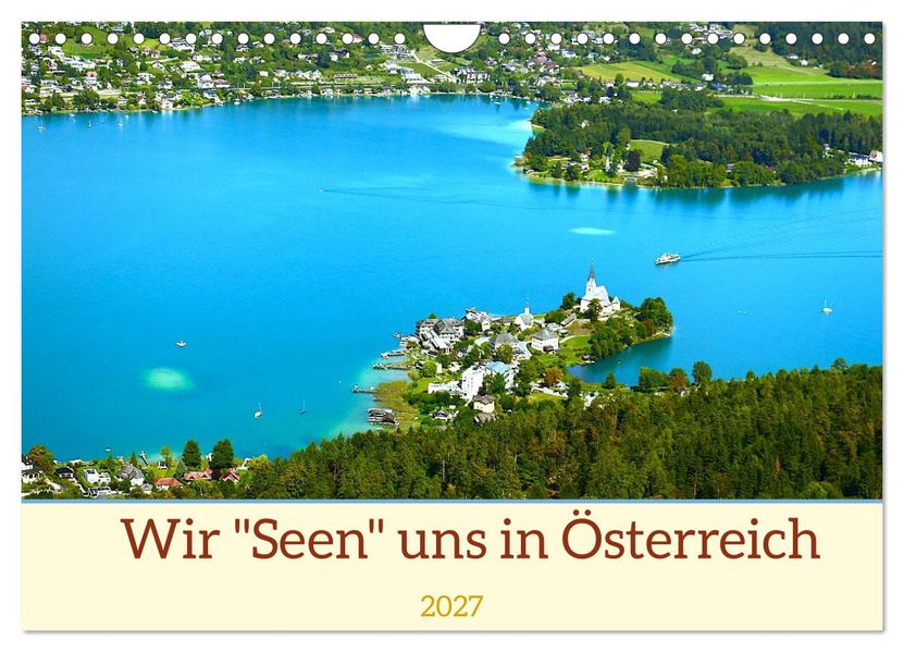 Wir 'Seen' uns in Österreich (Wandkalender 2027 DIN A4 quer) CALVENDO Monatskalender