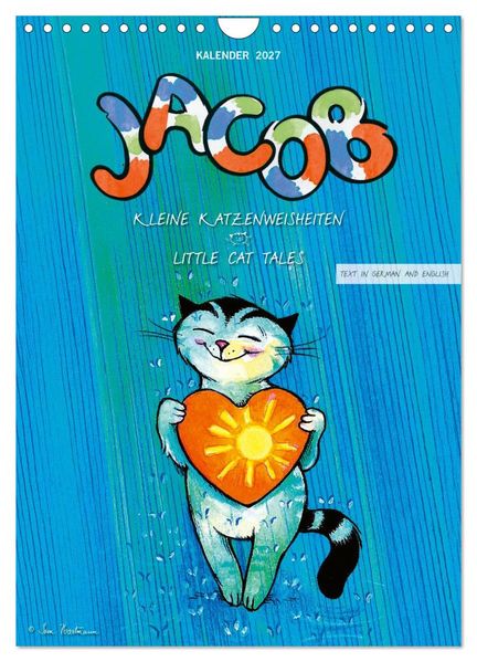 Kater Jacob: kleine Katzenweisheiten (Wandkalender 2027 DIN A4 hoch) CALVENDO Monatskalender