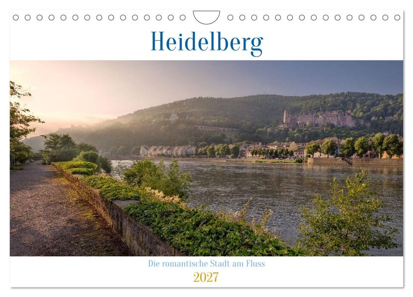 Heidelberg - Die romantische Stadt am Fluss (Wandkalender 2027 DIN A4 quer) CALVENDO Monatskalender