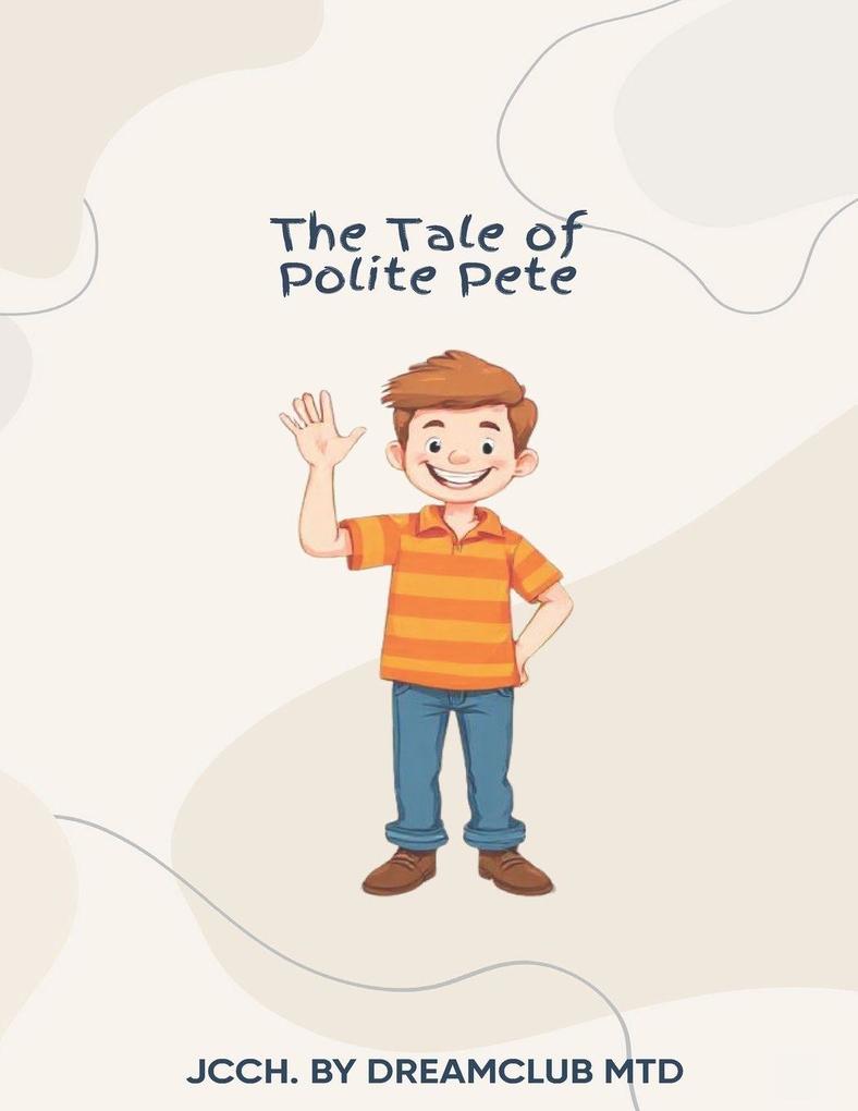 The Tale Of Polite Pete