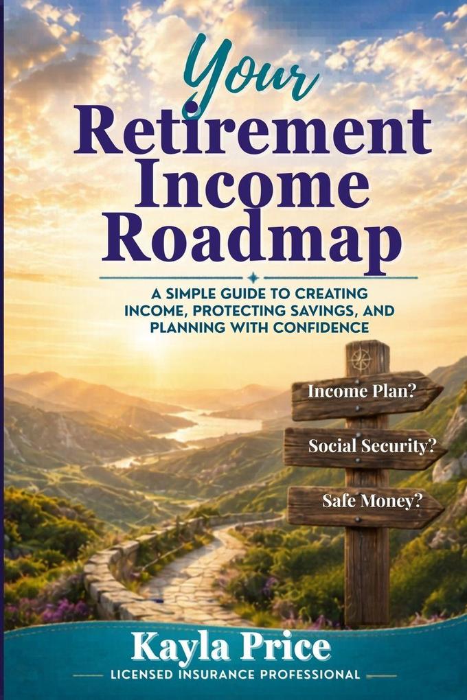 Your Retirement Income Roadmap