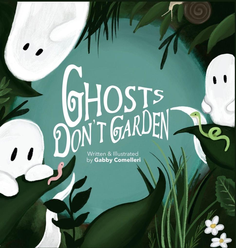 Ghosts Don't Garden