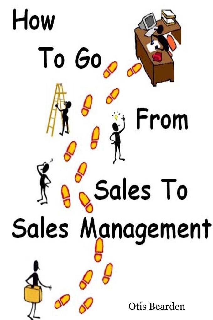 How To Go From Sales To Sales Management