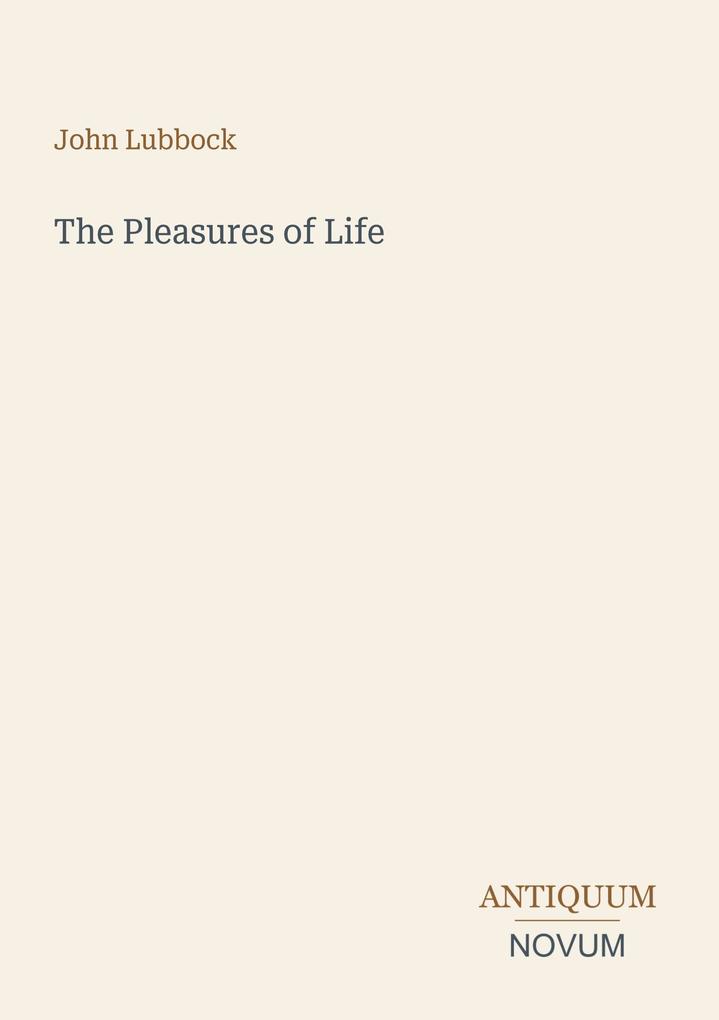 The Pleasures of Life