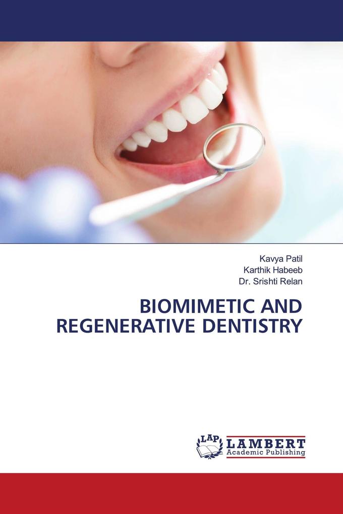 BIOMIMETIC AND REGENERATIVE DENTISTRY