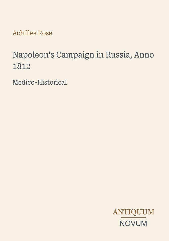 Napoleon's Campaign in Russia Anno 1812