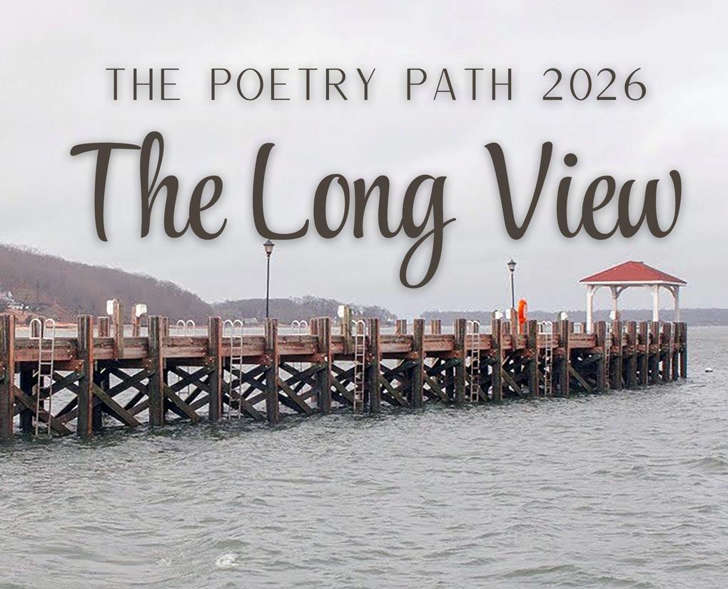 The Long View - The Poetry Path 2026