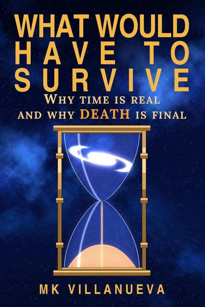 WHAT WOULD HAVE TO SURVIVE