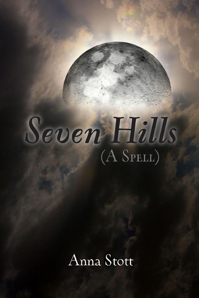 Seven Hills ( A Spell )
