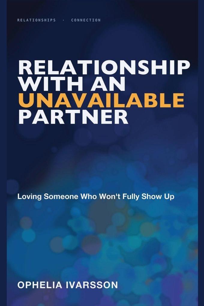 Relationship With an Unavailable Partner