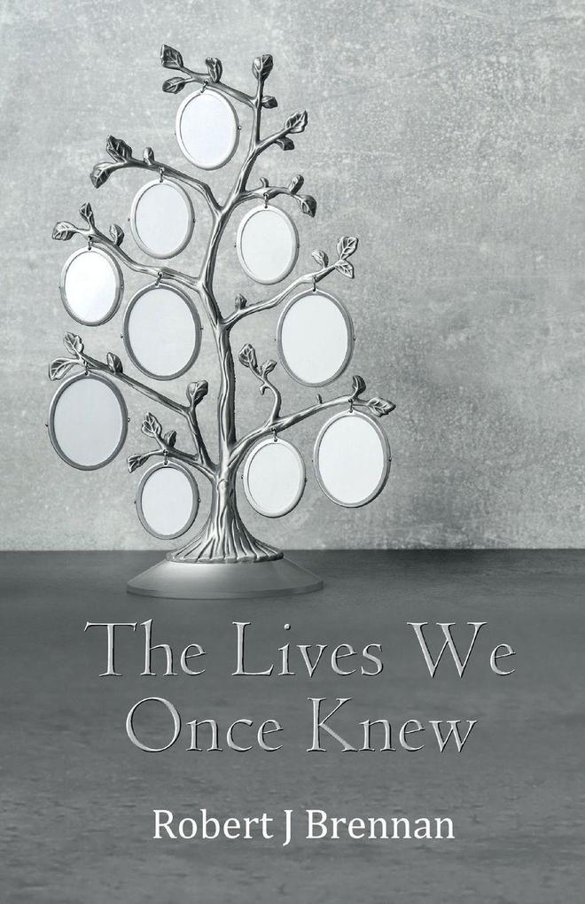The Lives We Once Knew