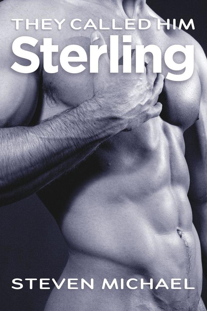 THEY CALLED HIM STERLING