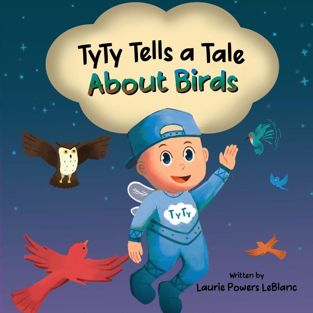 TyTy Tells a Tale About Birds