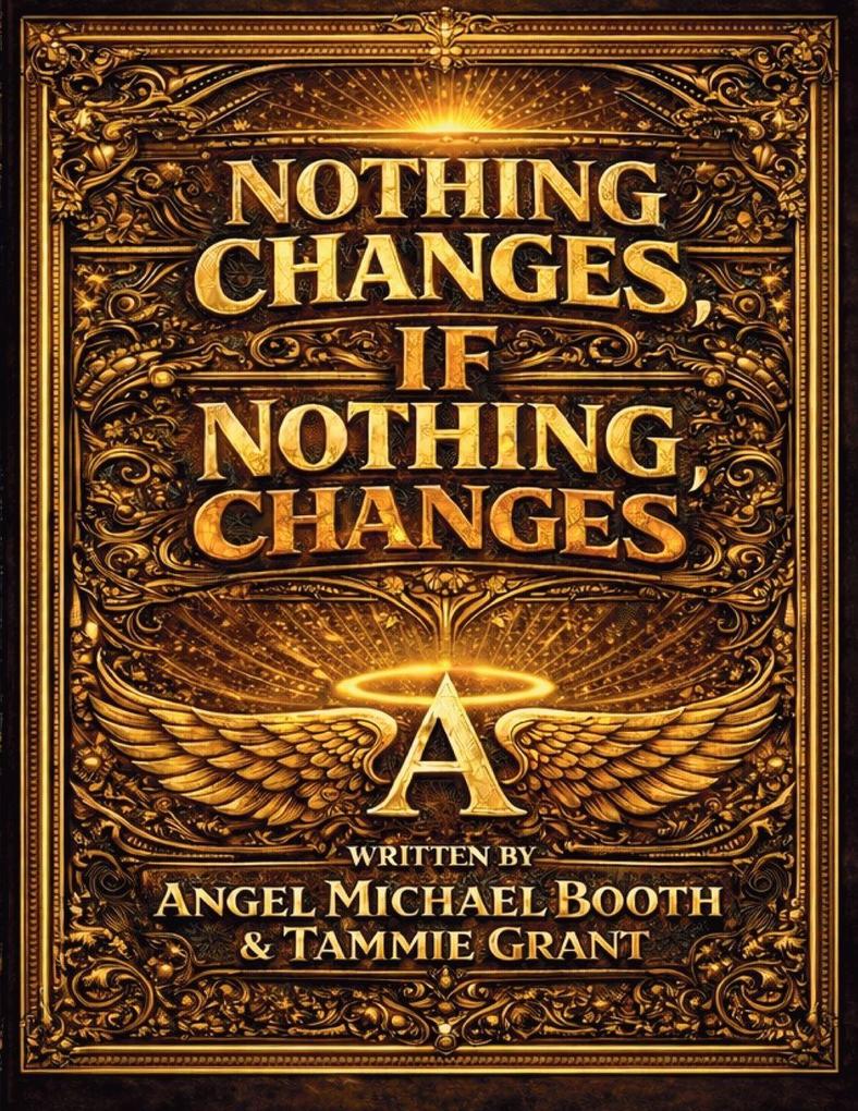 Nothing Changes If Nothing Changes