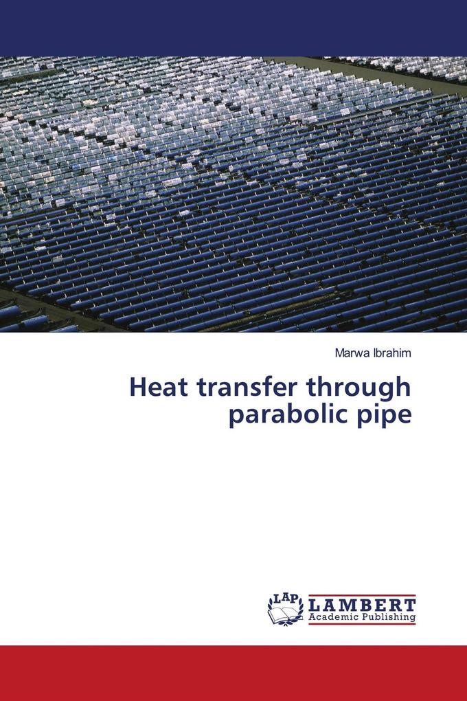Heat transfer through parabolic pipe