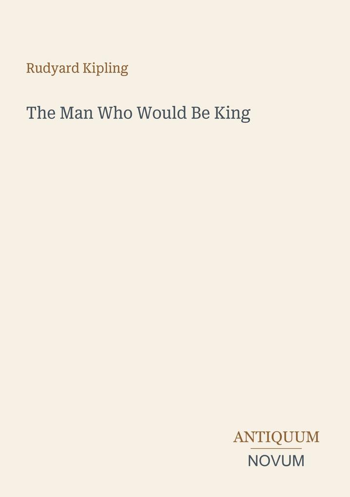 The Man Who Would Be King