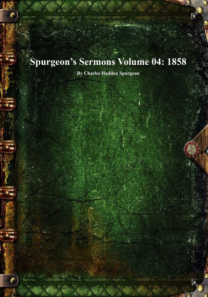 Spurgeon's Sermons Volume 04