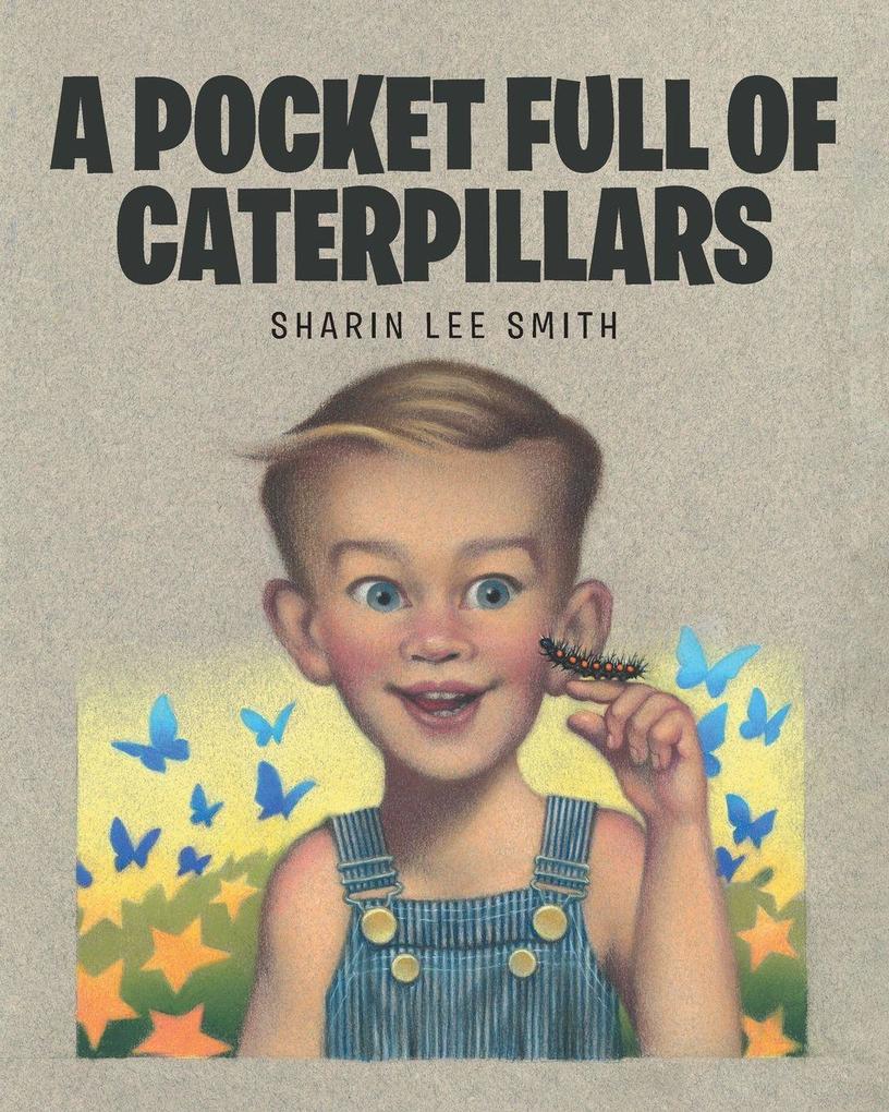 A Pocket Full of Caterpillars