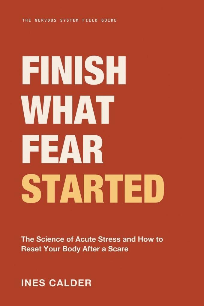 Finish What Fear Started