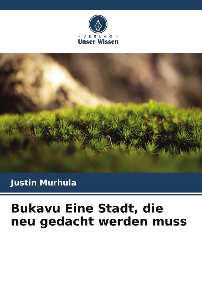 Bukavu Eine Stadt die neu gedacht werden muss