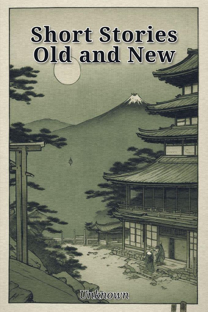 Short Stories Old and New