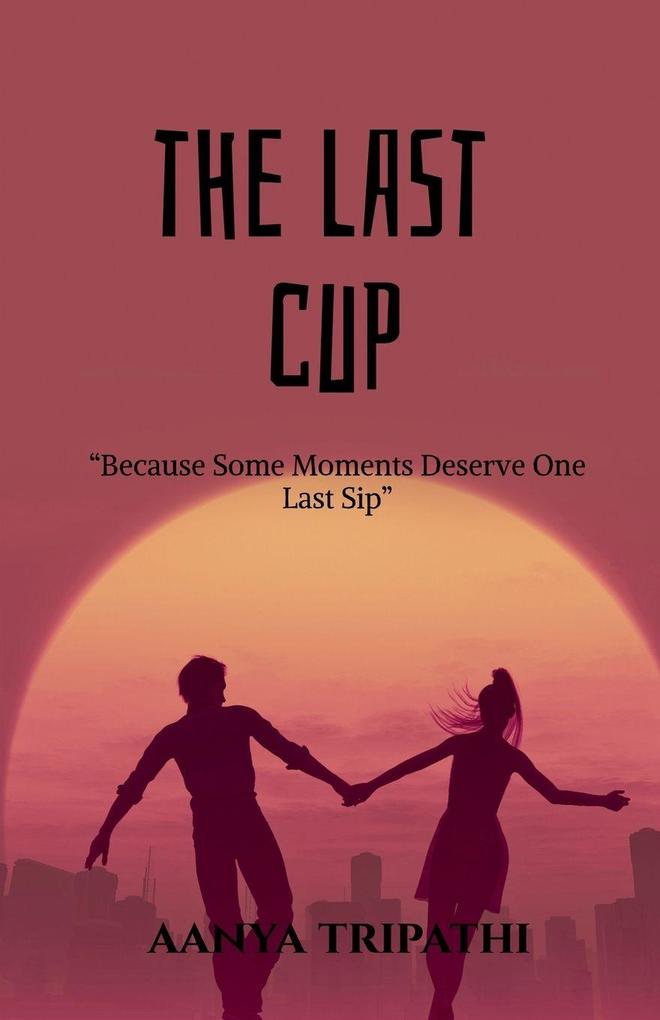 The last cup