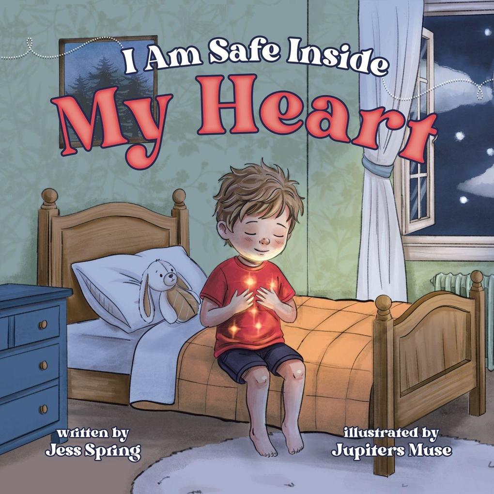I Am Safe Inside My Heart