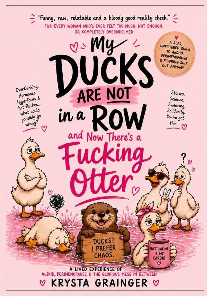 My Ducks Are Not in a Row and Now There's a Fucking Otter