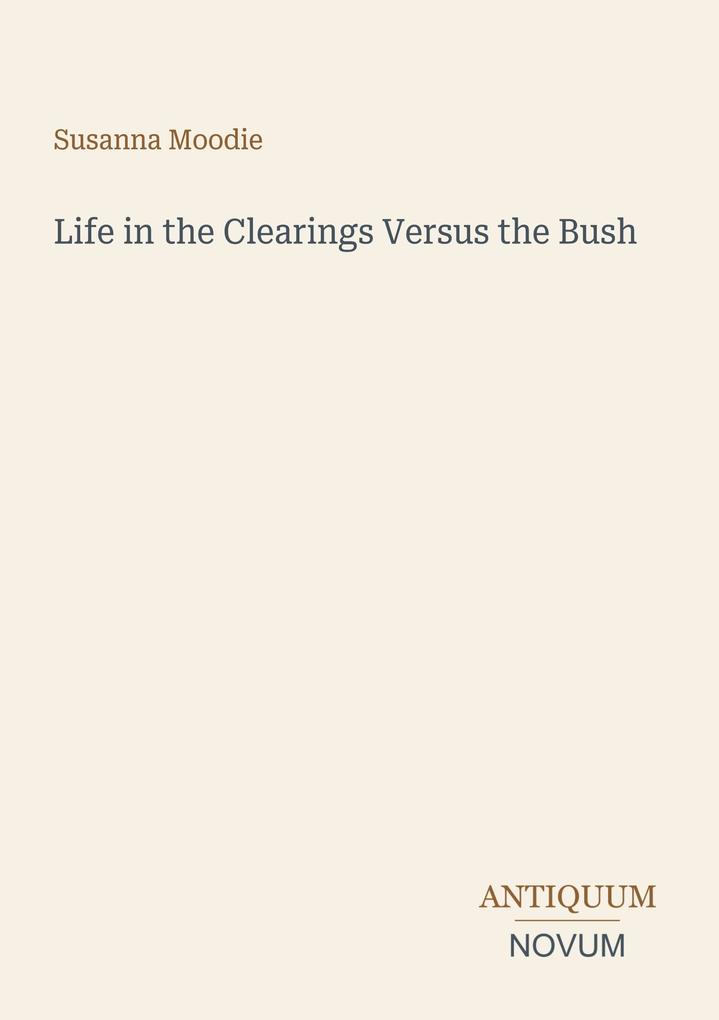 Life in the Clearings Versus the Bush